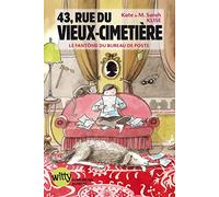 43, rue du Vieux-Cimetière - livre 4: Le fantôme hante toujours deux fois