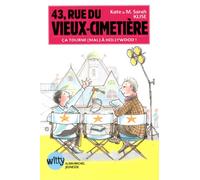 43, rue du Vieux-Cimetière - livre 5: Ca tourne (mal) à Hollywood !