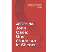 4'33" de John Cage: Une étude sur le Silence