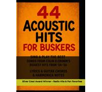 44 Acoustic Hits For Buskers: Original Songs by Colin D. Cronin ( Lyrics , Guitar Chords & Harmonica Notes )