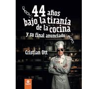 44 años bajo la tiranía de la cocina y su final anunciado