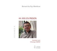 44 ans en prison - BERNARD DU PUY MONBRUN - L'echelle De Jacob - broché - Récit