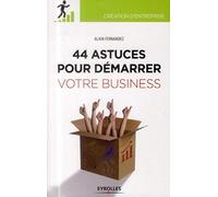 44 astuces pour démarrer votre business