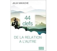 44 clefs de la relation à l'autre