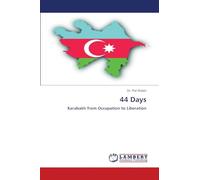 44 Days: Karabakh from Occupation to Liberation