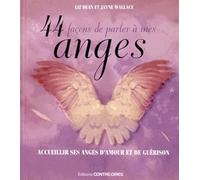 44 façons de parler à mes anges - Accueillir ses anges d'amour et de guérison