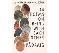 44 Poems On Being With Each Other