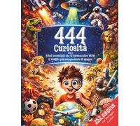 444 Curiosità: Fatti incredibili che ti faranno dire WOW