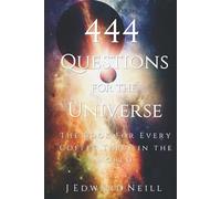 444 Questions for the Universe: The Book for Every Coffee Table in the World