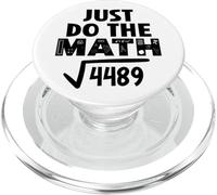 4489 Square Root of 4489 Do The Math 6 7 Funny Math Teacher PopSockets PopGrip pour MagSafe