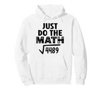 4489 Square Root of 4489 Do The Math 6 7 Funny Math Teacher Sweat à Capuche