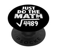 4489 Square Root of 4489 Funny Math Teacher Do The Math 67 PopSockets PopGrip Adhésif