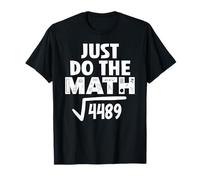 4489 Square Root of 4489 Funny Math Teacher Do The Math 67 T-Shirt