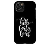 44e Anniversaire, Femme, Hello Forty Four, Mignon 44 Ans Coque pour iPhone 11 Pro