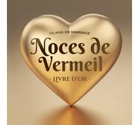 45 ans de mariage ~ Noces de Vermeil ~ Livre d'Or: Décoration pour la fête du 45e anniversaire de mariage - Cadeau pour les noces de Vermeil - Un bel album déco - écrites par les amis et la famille