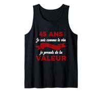 45 Ans Je suis comme Le vin Cadeau d’Anniversaire drôle Débardeur