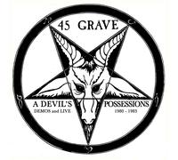 45 Grave – A Devil's Possessions (Demos & Live 1980–1983) – CD