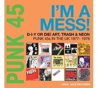 Punk 45 : I'm A Mess ! D-I-Y Or Die ! Art, Trash & Neon - Punk 45s In The UK 1977-78 Collectif (Interprète) https://www.fnac.com/a17307810/Collectif-Punk-45-I-m-A-Mess-D-I-Y-Or-Die-Art-Trash-et-Neon-Punk-45s-In-The-UK-1977-78-CD-album?oref=4a84a26c-b04c-6ad2-a7da-e29aa9126c9b