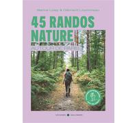 45 Randos nature autour de Paris Accessibles en Passe Navigo - Marine Loisy - Gallimard Loisirs - broché - Beau livre