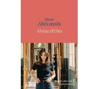 45 rue d'Ulm - Eliette Abécassis - Flammarion - broché - Roman