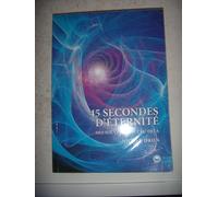 45 secondes d'éternité: Mes souvenirs de l'Au-delà