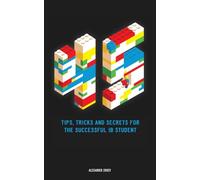 45 Tips, Tricks, and Secrets for the Successful International Baccalaureate [IB] Student