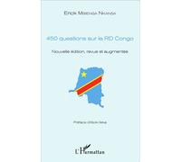 450 questions sur la RD Congo Nouvelle édition, revue et augmentée - Erick Nkansa Mbienga - L'harmattan - broché - Etude