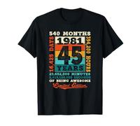 45e Anniversaire 45 Ans 540 Mois d'être génial né 1981 T-Shirt