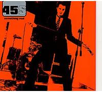 45's, The - Something Real [Import]