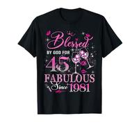 45th Birthday Queen Blessed by God 45 Fabulous Since 1981 T-Shirt