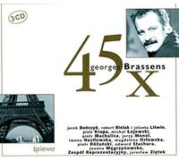 45XGEORGES BRASSENS ŚPIEWA J. BOŃCZYK, R. BIELAK I J. LITWIN , P. KRUPA, M. ŁOJEWSKI, P. MACHALICA,