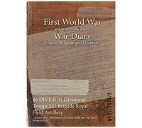 46 Division Divisional Troops 232 Brigade Royal Field Artillery