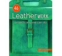 46 Leatherwork Projects Anyone Can Do - [Version Originale] Geert Schuiling (Auteur)