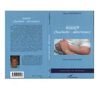 46669 (Auschwitz-allers/retours) - Dany Choukroun - L'harmattan - broché - Roman