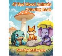 47 Bad Mood Animals Coloring Book