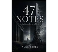 47 Notes on Legitimacy, Power, and Order