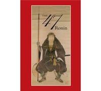 47 The True Story of the Vendetta of the 47 Ronin from Ako by Thomas Harper Thomas Harper (Auteur)