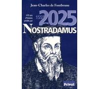 470 ANS D'HISTOIRE PREDITS PAR NOSTRADAMUS 1555-2025...