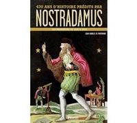 470 ans d'histoire prédits par nostradamus Jean-Charles de Fontbrune (Auteur)