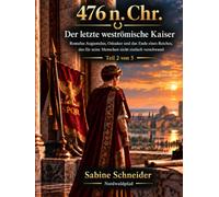 476 n. Chr. - Der letzte weströmische Kaiser Teil 2 von 5: Romulus Augustulus, Odoaker und das Ende eines Reiches, das für seine Menschen nicht einfach verschwand