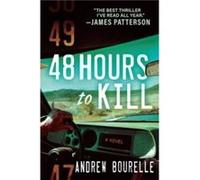48 Hours to Kill by Andrew Bourelle Andrew Bourelle (Auteur)