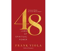 48 Laws of Spiritual Power: Uncommon Wisdom for Greater Ministry Impact