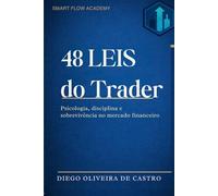 48 Leis do Trader: Psicologia, disciplina e sobrevivência no mercado financeiro