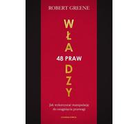 48 lois du pouvoir - Robert Greene (Littérature, Psychologie en polonais)