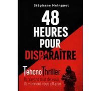 48H pour disparaître: Ils savent tout de vous, il viennent vous effacer