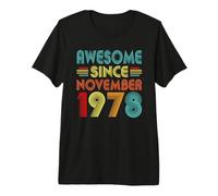 48th Birthday Idea Awesome Since November 1978 48 Years Old T-Shirt Haut de Gamme