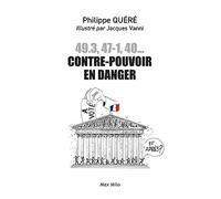 49.3, 47-1, 40... contre-pouvoir en danger