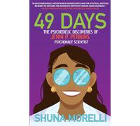 49 DAYS: THE PSYCHEDELIC DISCOVERIES OF JENNI P. PERKINS PSYCHONAUT SCIENTIST