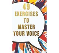 49 exercises to master your voice