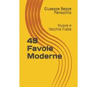 49 Favole Moderne: Nuove e Vecchie Fiabe